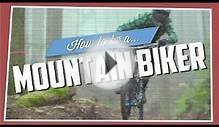 How To Be A Mountain Biker - Bicycling