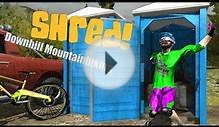 Shred!! Downhill Mountain Biking